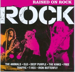 Time Life Music – Rock Classics: Raised on Rock