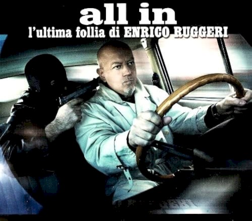 All In: L’ultima follia di Enrico Ruggeri