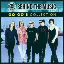 VH1 Behind the Music: Go-Go’s Collection