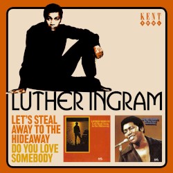 Let’s Steal Away to the Hideaway / Do You Love Somebody