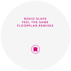 Feel The Same (Floorplan Remixes)