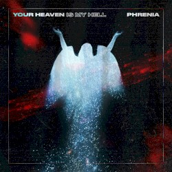 Your Heaven Is My Hell