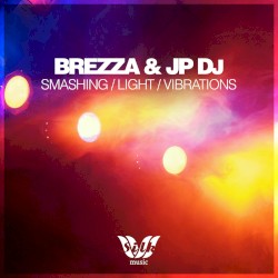 Smashing / Light / Vibrations