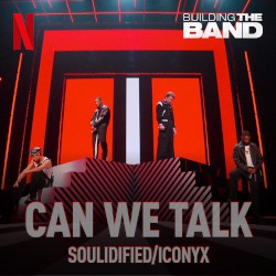 Can We Talk (from the Netflix Series "Building the Band") [Live]