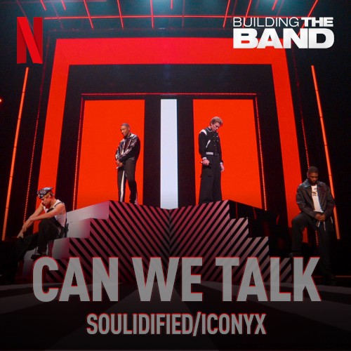 Can We Talk (from the Netflix Series "Building the Band") [Live]