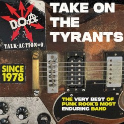 Take on the Tyrants: The Very Best of Punk Rock's Most Enduring Band