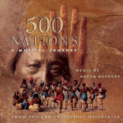 500 Nations: A Musical Journey