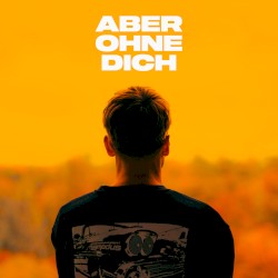 Aber Ohne Dich