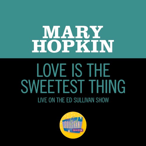 Love Is the Sweetest Thing (Live on the Ed Sullivan Show, May 25, 1969)