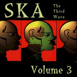 Ska: The Third Wave, Volume 3