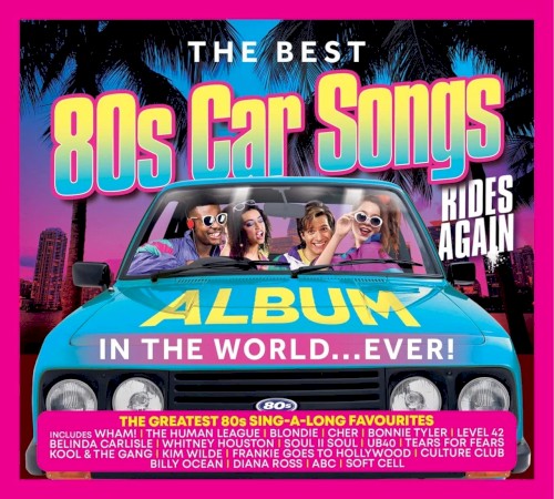 The Best 80s Car Songs Album in the World... Ever! (Rides Again)