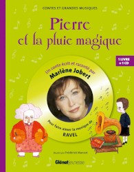 Pierre et la pluie magique : Pour faire aimer la musique de Ravel