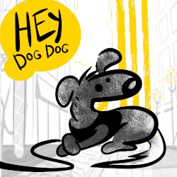 Hey Dog Dog (The First EP)