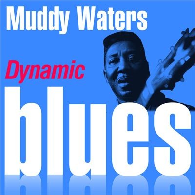 Dynamic Blues - Muddy Waters : 50 Essential Tracks