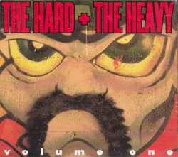 The Hard + The Heavy, Volume 1