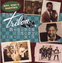 The Trilon Records Story 1946-1948