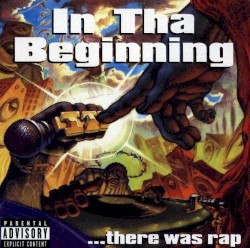 In Tha Beginning... There Was Rap