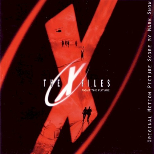 The X-Files: Fight the Future (Original Motion Picture Score)