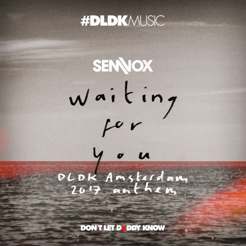 Waiting For You (DLDK Amsterdam 2017 Anthem)