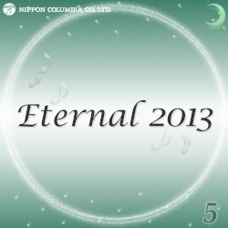 Eternal 2013 5 (オルゴールミュージック)