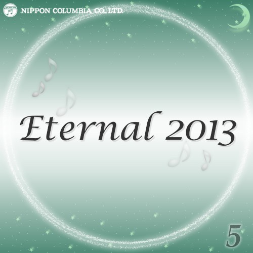 Eternal 2013 5 (オルゴールミュージック)