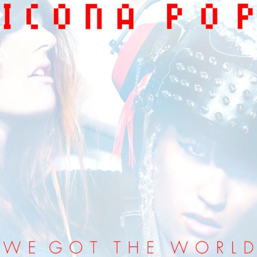 We Got the World