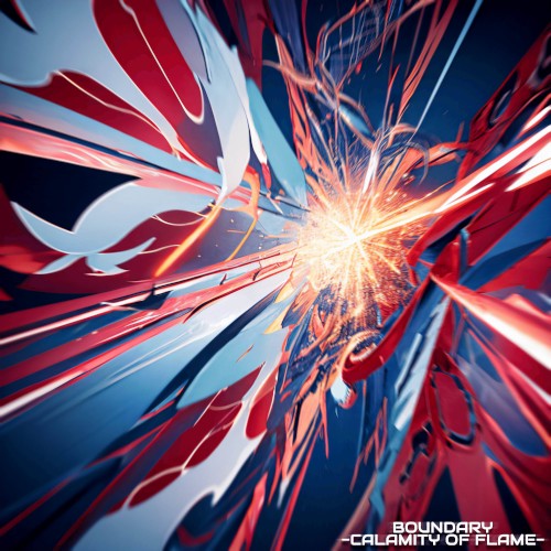 Boundary -Calamity of Flame-