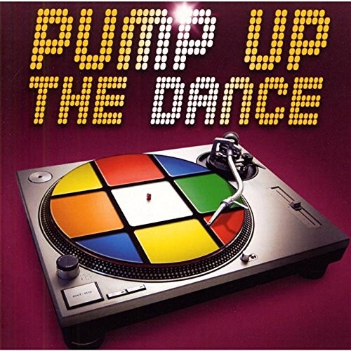 Pump Up the Dance