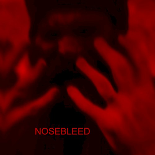 Nosebleed (Metal Version with Noah Brooks M)