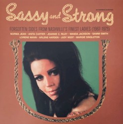 Sassy and Strong: Forgotten Sides From Nashville’s Finest Ladies (1967–1973)