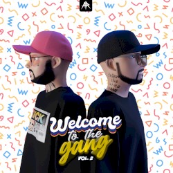 Welcome to the Gang, Vol. 2