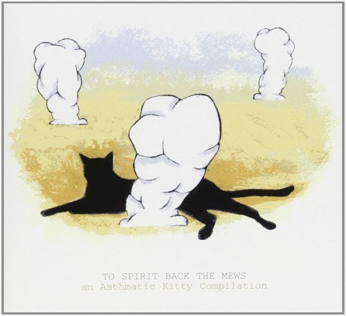 To Spirit Back the Mews: An Asthmatic Kitty Compilation