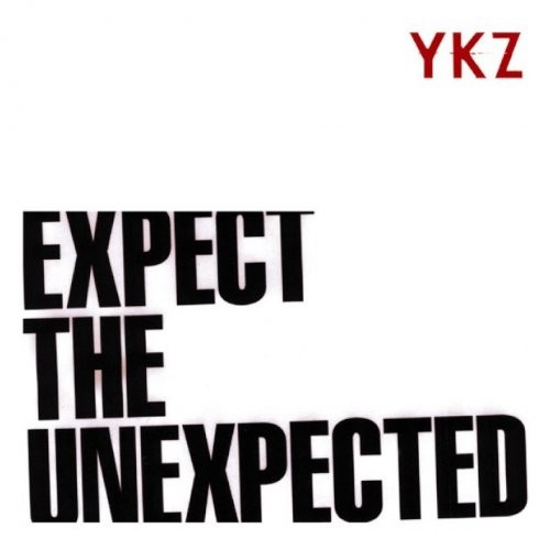 EXPECT THE UNEXPECTED