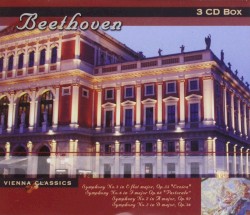 Symphony No. 3 in E-flat major, Op. 55 "Eroica" / Symphony No. 6 in F major, Op. 68 "Pastoral" / Symphony No. 7 in A major, Op. 92 / Symphony No. 2 in D major, Op. 36