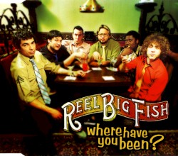 Where Have You Been?