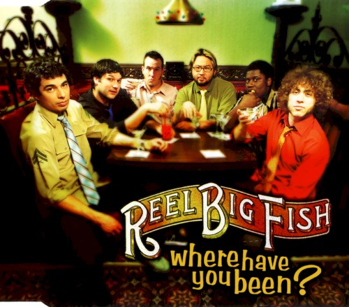 Where Have You Been?