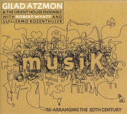 musiK / Re‐Arranging the 20th Century