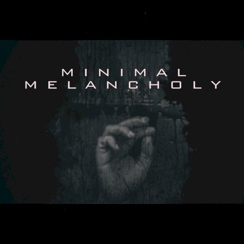 Minimal Melancholy