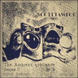 The Ambient Appliance Series 2 (Spin Drone)