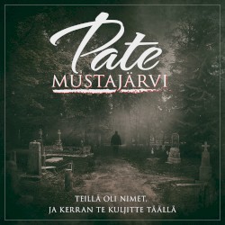 Teillä oli nimet, ja kerran te kuljitte täällä