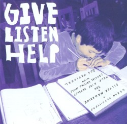 Give. Listen. Help. Vol 6: 826 Benefit CD