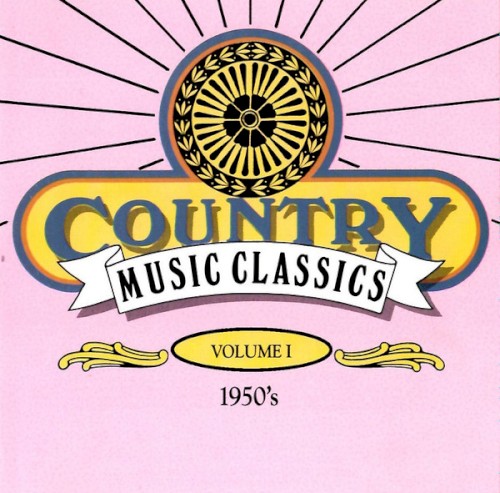 Country Music Classics, Volume 1: 1950's