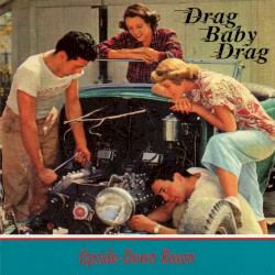 Drag Baby Drag