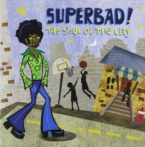 Solid Gold Soul: Superbad! The Soul of the City