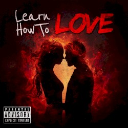 Learn How to Love