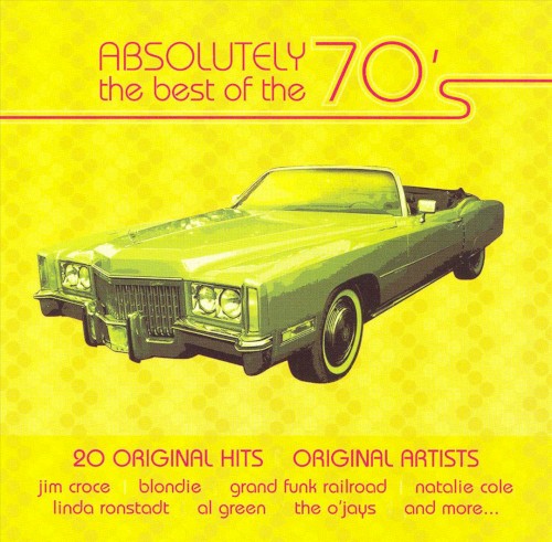 Absolutely the Best of the 70’s