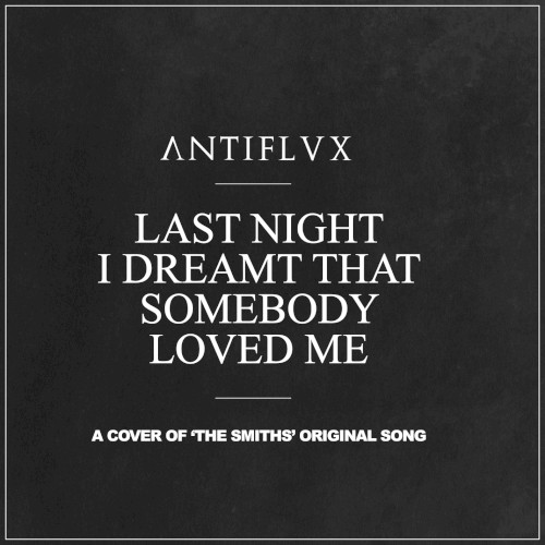 Last Night I Dreamt That Somebody Loved Me