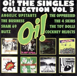 Oi! The Singles Collection, Volume 3