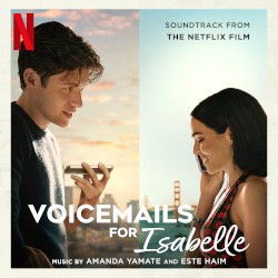 Voicemails for Isabelle: Soundtrack from the Netflix Film