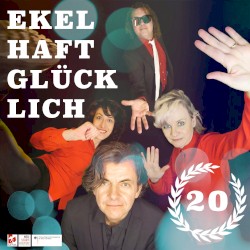 Ekelhaft glücklich 2022